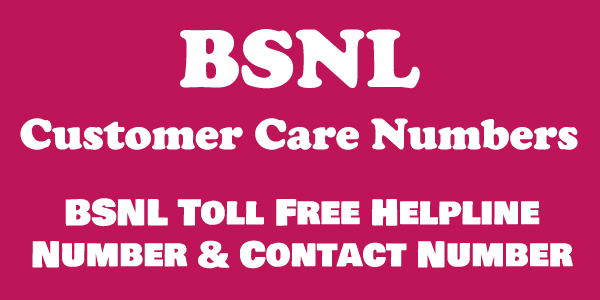 BSNL Landline Customer Care Numbers: BSNL Fixed Line Toll Free Helpline Number & Contact Number