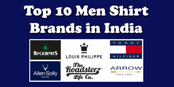 Top 10 Men Shirt Brands in India 2020