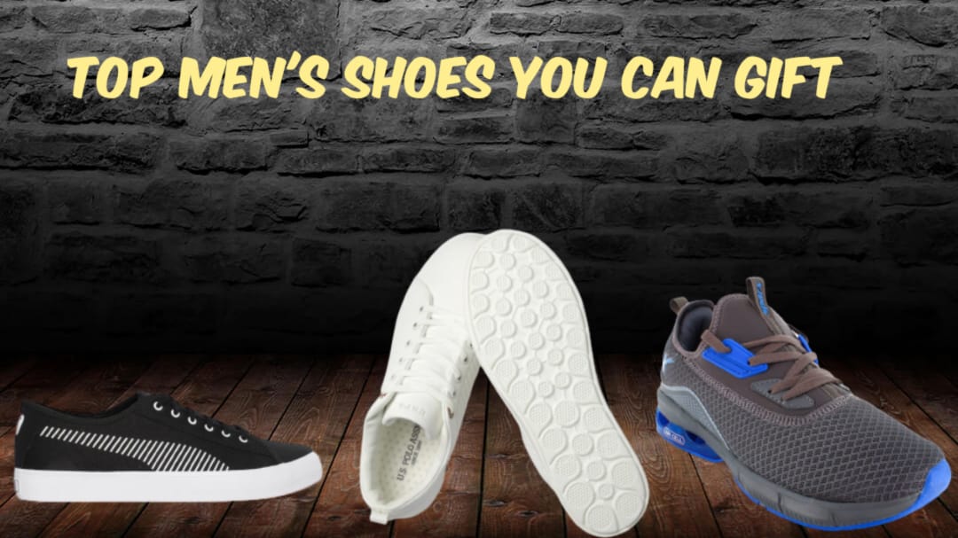 Best Men’s Shoes you can gift to your loved ones